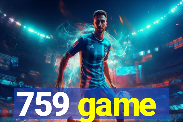 759 game